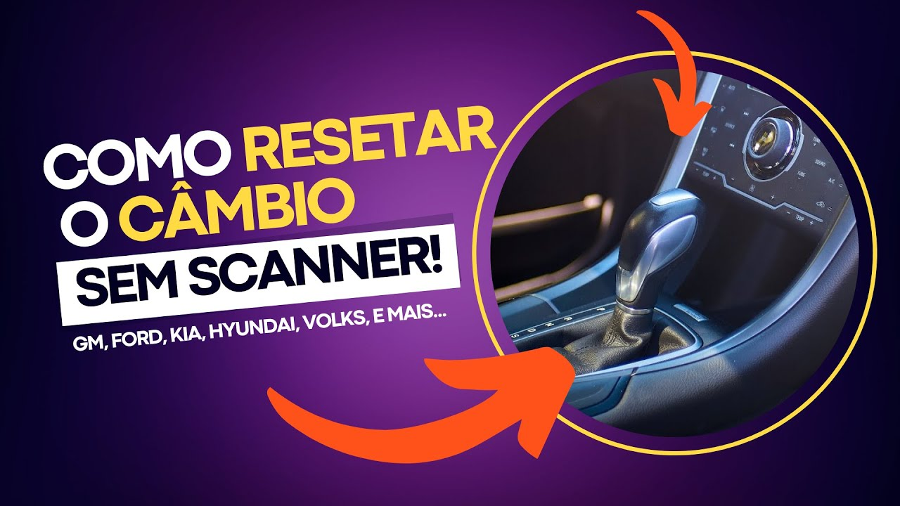 Como Resetar Câmbio Automático em Casa sem Precisar de Scanner: Apenas seguindo esses 5 passos